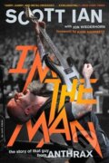 Kniha: I'm the Man (Scott Ian). Da Capo, 2015 Kniha: I'm the Man (Scott Ian). Da Capo, 2015