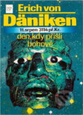 Kniha: Den, kdy přišli bohové : 11. srpen 3114 př. Kr (Erich von Däniken). Knižní klub, 1994 Kniha: Den, kdy přišli bohové : 11. srpen 3114 př. Kr (Erich von Däniken). Knižní klub, 1994
