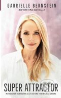 Kniha: Super Attractor (Gabrielle Bernstein). Hay House, 2021 Kniha: Super Attractor (Gabrielle Bernstein). Hay House, 2021