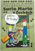 Kniha: Surio Mario v Čechách, aneb, Jedeme do Evropy (Miloslav Šimek a Jiří Krampol). , 1995 Kniha: Surio Mario v Čechách, aneb, Jedeme do Evropy (Miloslav Šimek a Jiří Krampol). , 1995