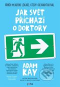 E-kniha: Jak svět přichází o doktory (Adam Kay) E-kniha: Jak svět přichází o doktory (Adam Kay)