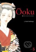 Kniha: Ooku: The Inner Chambers 5 (Fumi Yoshinaga). Viz Media, 2010 Kniha: Ooku: The Inner Chambers 5 (Fumi Yoshinaga). Viz Media, 2010