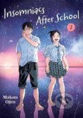 Kniha: Insomniacs After School 2 (Makoto Ojiro). Viz Media, 2023 Kniha: Insomniacs After School 2 (Makoto Ojiro). Viz Media, 2023