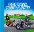 Kniha: Doprava včera a dnes (Ivo Štěpánek). Amipa, 2010 Kniha: Doprava včera a dnes (Ivo Štěpánek). Amipa, 2010