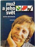 Kniha: Muž a jeho svět (Marta Brtníková). , 1982 Kniha: Muž a jeho svět (Marta Brtníková). , 1982