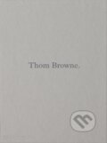 Kniha: Thom Browne. (Thom Browne). Phaidon, 2023 Kniha: Thom Browne. (Thom Browne). Phaidon, 2023