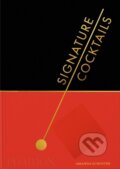 Kniha: Signature Cocktails (Amanda Schuster). Phaidon, 2023 Kniha: Signature Cocktails (Amanda Schuster). Phaidon, 2023