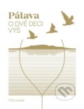 Kniha: Pálava - o dvě deci výš (Otto Dušek). Mapcards.net, 2023 Kniha: Pálava - o dvě deci výš (Otto Dušek). Mapcards.net, 2023