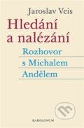 Kniha: Hledání a nalézání (Jaroslav Veis). Karolinum, 2023 Kniha: Hledání a nalézání (Jaroslav Veis). Karolinum, 2023