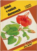 Kniha: Zeleň v našich domovech (Eva Novotná a Věra Fišerová). , 1993 Kniha: Zeleň v našich domovech (Eva Novotná a Věra Fišerová). , 1993