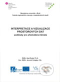 Kniha: Interpretace a vizualizace prostorových dat : podklady pro přednášená témata (Aleš Ruda a Jaromír Kolejka). , 2013 Kniha: Interpretace a vizualizace prostorových dat : podklady pro přednášená témata (Aleš Ruda a Jaromír Kolejka). , 2013