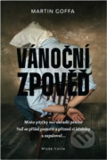 Kniha: Vánoční zpověď (Martin Goffa). , 2020 Kniha: Vánoční zpověď (Martin Goffa). , 2020