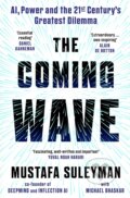 Kniha: The Coming Wave (Michael Bhaskar a Mustafa Suleyman). Bodley Head, 2023 Kniha: The Coming Wave (Michael Bhaskar a Mustafa Suleyman). Bodley Head, 2023