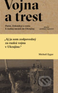 Kniha: Vojna a trest (Michail Zygar). Absynt, 2023 Kniha: Vojna a trest (Michail Zygar). Absynt, 2023