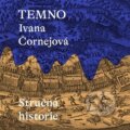 Audiokniha: Temno (Ivana Čornejová). Tympanum, 2023 Audiokniha: Temno (Ivana Čornejová). Tympanum, 2023