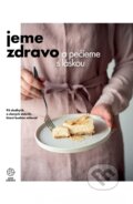 Kniha: Jeme zdravo a pečieme s láskou (Autorský kolektív). VERDON CAPITE, 2023 Kniha: Jeme zdravo a pečieme s láskou (Autorský kolektív). VERDON CAPITE, 2023