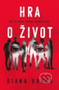 Kniha: Hra o život (Diana Urban). King Cool, 2023 Kniha: Hra o život (Diana Urban). King Cool, 2023
