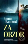 Kniha: Za obzor (Emma Bamford). Vendeta, 2023 Kniha: Za obzor (Emma Bamford). Vendeta, 2023
