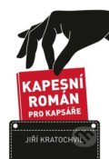 Kniha: Kapesní román pro kapsáře (Jiří Kratochvil). Galén, 2023 Kniha: Kapesní román pro kapsáře (Jiří Kratochvil). Galén, 2023
