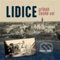 Kniha: Lidice - příběh české vsi (Eduard Stehlík). Tváře, 2023 Kniha: Lidice - příběh české vsi (Eduard Stehlík). Tváře, 2023