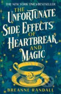 Kniha: The Unfortunate Side Effects of Heartbreak and Magic (Breanne Randall). Aria, 2023 Kniha: The Unfortunate Side Effects of Heartbreak and Magic (Breanne Randall). Aria, 2023
