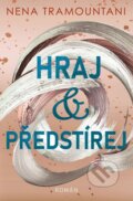Kniha: Hraj a předstírej (Nena Tramountani). Red, 2023 Kniha: Hraj a předstírej (Nena Tramountani). Red, 2023