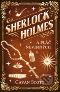 Kniha: Sherlock Holmes a Pláč nevinných (Cavan Scott). Vendeta, 2023 Kniha: Sherlock Holmes a Pláč nevinných (Cavan Scott). Vendeta, 2023