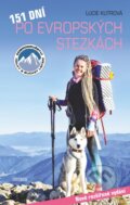 Kniha: 151 dní po evropských stezkách (Lucie Kutrová). Universum, 2023 Kniha: 151 dní po evropských stezkách (Lucie Kutrová). Universum, 2023