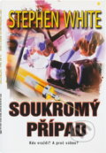 Kniha: Soukromý případ (Stephen White). , 2002 Kniha: Soukromý případ (Stephen White). , 2002