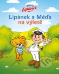 Kniha: Lipánek a Méďa na výletě (Knižní klub). Knižní klub, 2015 Kniha: Lipánek a Méďa na výletě (Knižní klub). Knižní klub, 2015