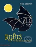 Kniha: Rufus (Tomi Ungerer). Phaidon, 2015 Kniha: Rufus (Tomi Ungerer). Phaidon, 2015