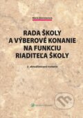Kniha: Rada školy a výberové konanie na funkciu riaditeľa školy (Mária Stanislavová). Wolters Kluwer, 2015 Kniha: Rada školy a výberové konanie na funkciu riaditeľa školy (Mária Stanislavová). Wolters Kluwer, 2015