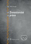 Kniha: Živnostenské právo (Peter Strapáč). Wolters Kluwer, 2015 Kniha: Živnostenské právo (Peter Strapáč). Wolters Kluwer, 2015