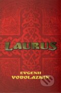 Kniha: Laurus (Evgenii Vodolazkin). Edice knihy Omega, 2015 Kniha: Laurus (Evgenii Vodolazkin). Edice knihy Omega, 2015