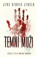 Kniha: Temní muži (Jens Henrik Jensen). Edice knihy Omega, 2017 Kniha: Temní muži (Jens Henrik Jensen). Edice knihy Omega, 2017