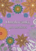 Kniha: Omalovánky pro meditaci (Edice knihy Omega). Edice knihy Omega, 2016 Kniha: Omalovánky pro meditaci (Edice knihy Omega). Edice knihy Omega, 2016
