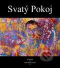 Kniha: Svatý pokoj (Jan Rejfek a Peter ERZVO Zvonár), 2015 Kniha: Svatý pokoj (Jan Rejfek a Peter ERZVO Zvonár), 2015