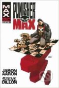 Kniha: Punisher Max: Omnibus (Jason Aaron a Steve Dillon). Marvel, 2014 Kniha: Punisher Max: Omnibus (Jason Aaron a Steve Dillon). Marvel, 2014