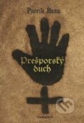 Kniha: Prešporský duch (Patrik Baxa), 2016 Kniha: Prešporský duch (Patrik Baxa), 2016