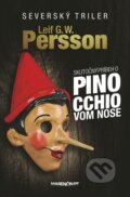 Kniha: Skutočný príbeh o Pinocchiovom nose (Leif G.W. Persson), 2016 Kniha: Skutočný príbeh o Pinocchiovom nose (Leif G.W. Persson), 2016