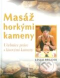 Kniha: Masáž horkými kameny (Leslie Bruder), 2015 Kniha: Masáž horkými kameny (Leslie Bruder), 2015