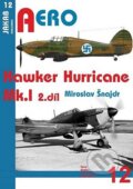 Hawker Hurricane Mk.I - 3.díl (Miroslav Šnajdr). Jakab, 2015 Hawker Hurricane Mk.I - 3.díl (Miroslav Šnajdr). Jakab, 2015