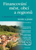 Financování měst, obcí a regionů – teorie a praxe - Romana Provazníková, Grada, 2015