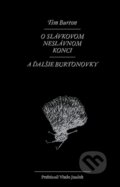 Kniha: O Slávkovom neslávnom konci a ďalšie burtonovky (Tim Burton), 2015 Kniha: O Slávkovom neslávnom konci a ďalšie burtonovky (Tim Burton), 2015