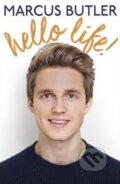 Kniha: Hello Life! (Marcus Butler). Headline Book, 2015 Kniha: Hello Life! (Marcus Butler). Headline Book, 2015