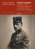 Kniha: Válečný chirurg (Václav Smrčka a Vlasta Mádlová). Karolinum, 2015 Kniha: Válečný chirurg (Václav Smrčka a Vlasta Mádlová). Karolinum, 2015
