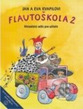 Kniha: Flautoškola 2 (Eva Kvapilová a Jan Kvapil). Bärenreiter Praha, 2009 Kniha: Flautoškola 2 (Eva Kvapilová a Jan Kvapil). Bärenreiter Praha, 2009