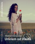 Kniha: Umriem od šťastia (Martina Kamenská a Peter ERZVO Zvonár). ERZVO, 2014 Kniha: Umriem od šťastia (Martina Kamenská a Peter ERZVO Zvonár). ERZVO, 2014