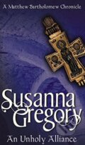 Kniha: An Unholy Alliance (Susanna Gregory). Sphere, 1997 Kniha: An Unholy Alliance (Susanna Gregory). Sphere, 1997