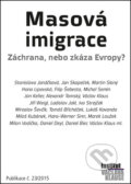Kniha: Masová imigrace (CEP). CEP, 2016 Kniha: Masová imigrace (CEP). CEP, 2016